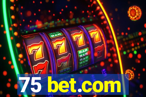 75 bet.com